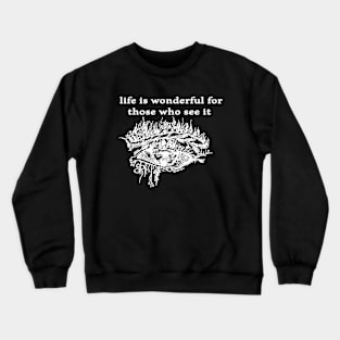 life is wonderful Crewneck Sweatshirt